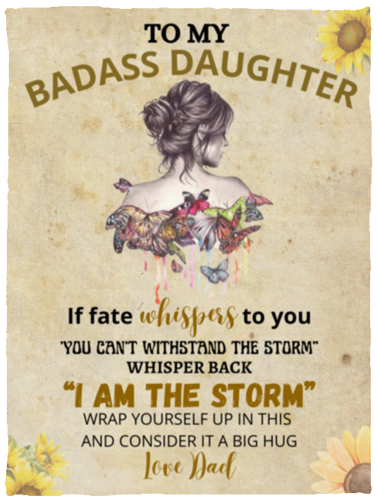 TO MY BADASS DAUGHTER BLANKET │ DAUGHTER GIFT FROM DAD