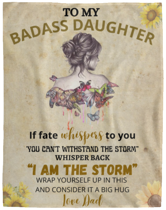 TO MY BADASS DAUGHTER BLANKET │ DAUGHTER GIFT FROM DAD